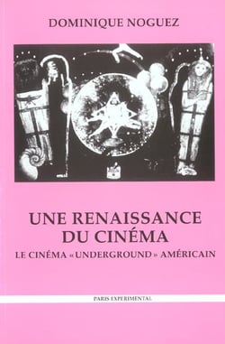 Renaissance du cinema (une)-le cinema underground (2e édition)