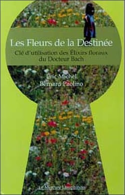 Fleurs de la destinee - elixirs floraux (édition 2005)