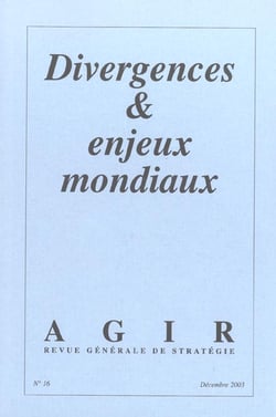 REVUE AGIR Tome 15 : divergences et enjeux mondiaux