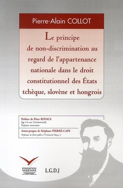 Le principe de non-discrimination au regard de l'appartenance nationale dans le droit constitutionnel des états tchèque, slovène et hongrois