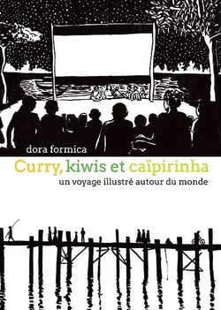 Curry, kiwis et caïpirinha - un voyage illustré autour du monde
