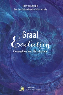 GRAAL ÉVOLUTION Tome 1 : Conversations avec Pierre Lassalle