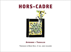 Hors-cadre : apprendre ? travailler ? témoignage de manon soavi, 37 ans, jamais scolarisée