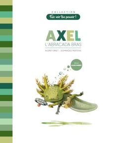 Axel : L'abracada bras