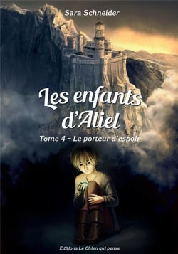 Les enfants d'Aliel Tome 4 : Le porteur d'espoir