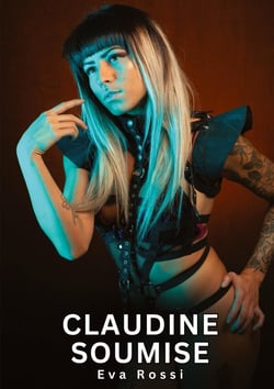 Claudine Soumise : Histoires Erotiques de Sexe Explicite Hard pour Adultes - Contes Interdites et Taboues