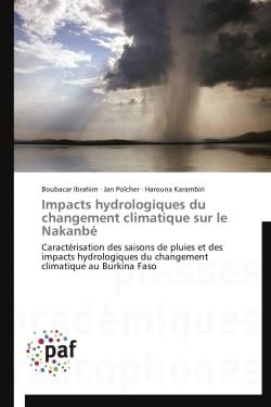 Impacts hydrologiques du changement climatique sur le Nakanbé - caractérisation des saisons de pluies et des impacts hydrologiques du changement climatique au Burkina Faso