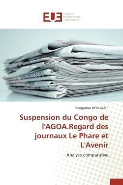 Suspension du congo de l'agoa.regard des journaux le phare et l'avenir - analyse comparative