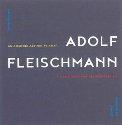 Adolf Fleischmann - an american abstract painter?