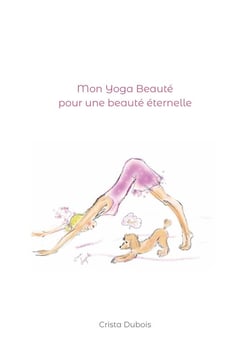Mon Yoga Beauté pour une beauté éternelle