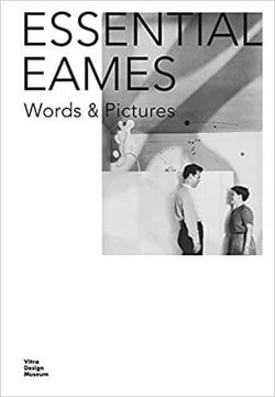 Essential eames words and pictures