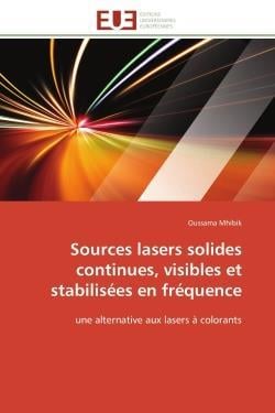 Sources lasers solides continues, visibles et stabilisees en frequence - une alternative aux lasers