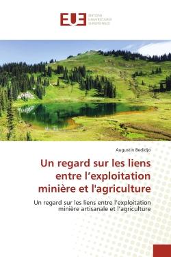 Un regard sur les liens entre l'exploitation minière et l'agriculture : Un regard sur les liens entre l'exploitation minière artisanale et l'agriculture