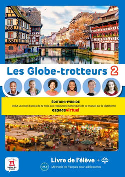 Les Globe-Trotteurs 2 - Livre de l'élève - Ed. Hybride