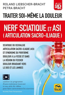 Traiter soi-même la douleur : Nerf sciatique et ASI (articulation sacro-iliaque)