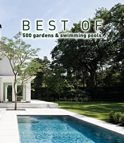 Best of 500 gardens & swimming pools - les 500 meilleurs jardins & piscines