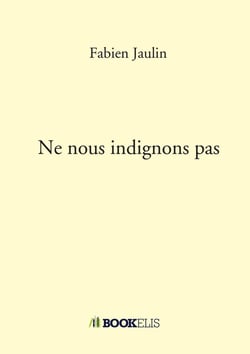 Ne nous indignons pas