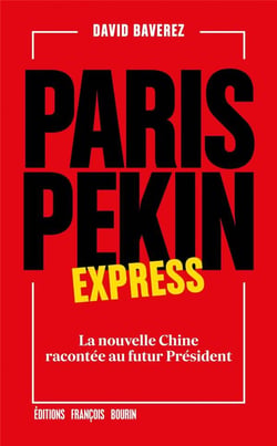 Paris-pékin express - la nouvelle chine racontée au futur président