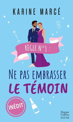 Règle N°1 : Ne pas embrasser le témoin