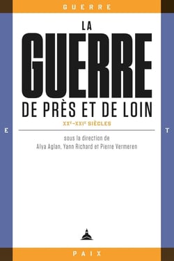 La guerre de près et de loin : XXe-XXIe siècles