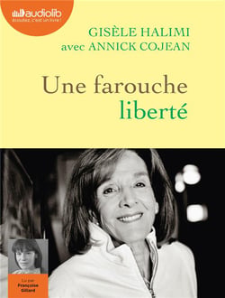 Une farouche liberté - plaidoirie du procès de Bobigny