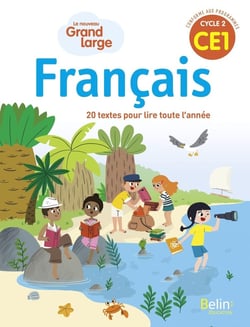 Le nouveau grand large : Français - 20 textes pour lire toute l'année