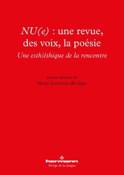 Nu(e) : une revue, des voix, la poésie - une esth/éthique de la rencontre