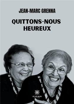 Quittons-nous heureux