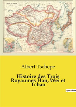 Histoire des trois royaumes han, wei et tchao
