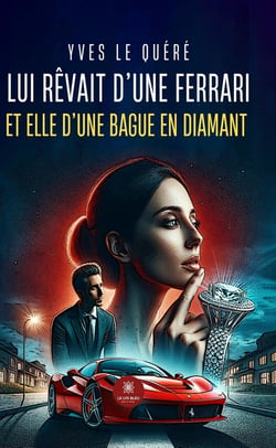 Lui rêvait d'une Ferrari et elle d'une bague en diamant