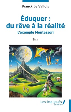 Éduquer : du rêve à la réalité : L'exemple Montessori