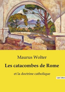 Les catacombes de Rome : Exploration des croyances et de l'art dans les catacombes de Rome