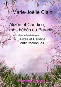 Alizée et candice,mes bébés du paradis - alizée et candice enfin reconnues