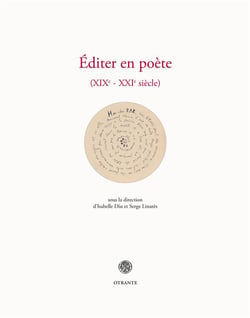 Éditer en poète : XIXe-XXIe siècle