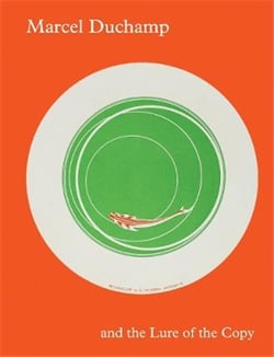 Marcel Duchamp and the lure of the copy