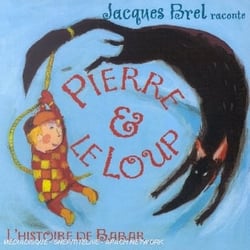 Jacques Brel raconte Pierre et le loup - l'histoire de Babar