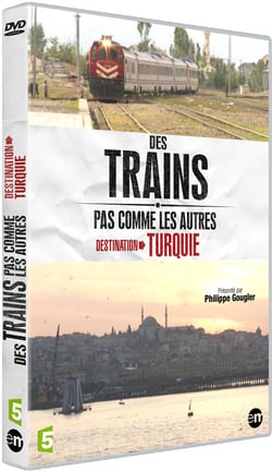 Des trains pas comme les autres : Destination Turquie
