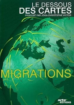 Le Dessous des cartes - Les migrations