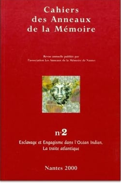 Cahiers des anneaux de la mémoire Tome 2 : esclavage et engagisme dans l'Océan Indien