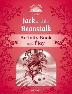 Classic tales second edition 2: jack and the beanstalk activity book and play