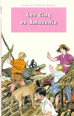 Le Club des Cinq Tome 40 : les cinq en Amazonie