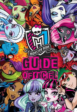 Nouveau guide officiel monster high
