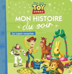 TOY STORY - Mon Histoire du Soir - Le Lapin surprise (Pâques) - Disney Pixar