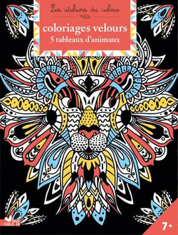 Les ateliers du calme - coloriages velours - 5 tableaux d'animaux