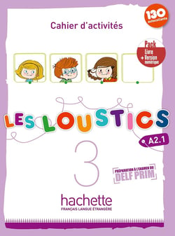 Les loustics 3 : FLE - cahier d'activités - A2.1