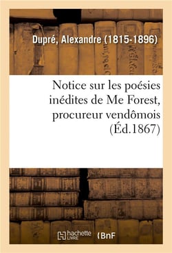Notice sur les poesies inedites de me forest, procureur vendomois