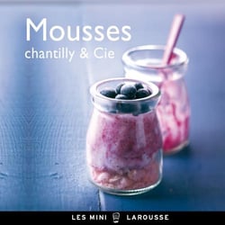 Mousses, chantilly & cie