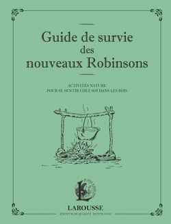 Guide de survie des nouveaux Robinsons
