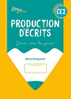 Les cahiers Bordas pour tous : Production d'écrits - CE2 - Cahier de l'élève (édition 2025)
