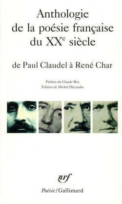 Anthologie de la poesie francaise du xxe siecle, de paul claudel a rene char